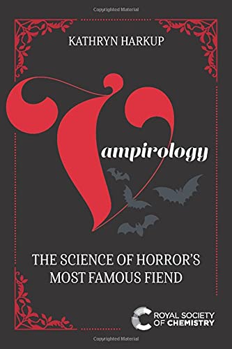 Vampirology: The Science of Horror's Most Famous Fiend [Paperback]