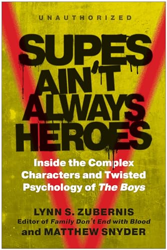 Supes Ain't Always Heroes: Inside the Complex Characters and Twisted Psychology  [Paperback]