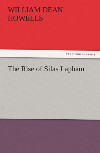 Rise of Silas Lapham [Paperback]