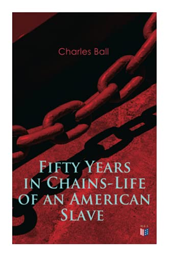 Fifty Years in Chains-Life of an American Slave Fascinating True Story of a Fug [Paperback]