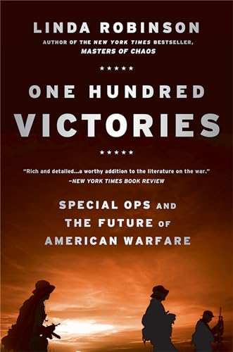 One Hundred Victories: Special Ops and the Future of American Warfare [Paperback]