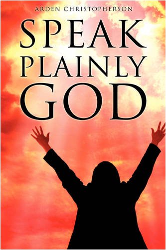 Speak Plainly God [Hardcover]