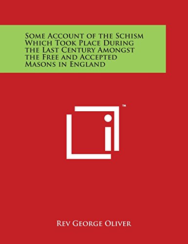 Some Account of the Schism Which Took Place During the Last Century Amongst the  [Paperback]