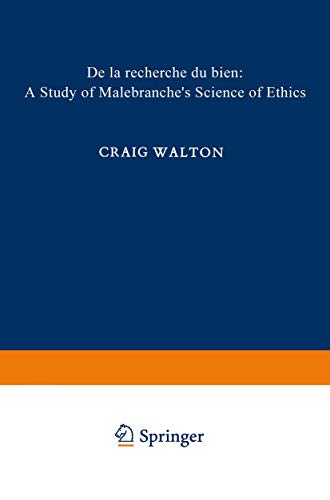 De la Recherche du Bien: A Study of Malebranches Science of Ethics [Paperback]