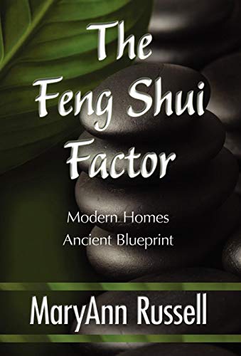 Feng Shui Factor  Modern Homes, Ancient Blueprint [Hardcover]