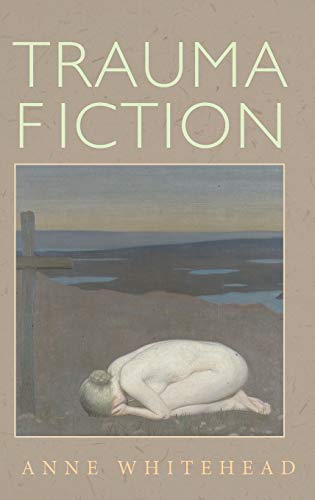 Trauma Fiction [Hardcover]