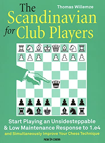 The Scandinavian for Club Players: Start Playing an Unsidesteppable & Low Ma [Paperback]