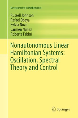 Nonautonomous Linear Hamiltonian Systems: Oscillation, Spectral Theory and Contr [Paperback]