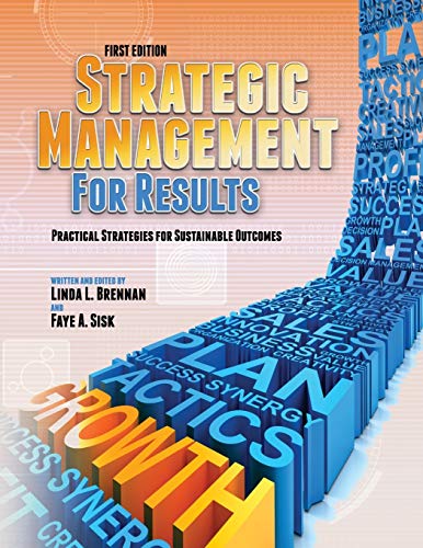 Strategic Management For Results Practical Strategies For Sustainable Outcomes  [Paperback]