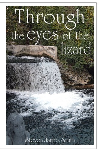 Through the Eyes of the Lizard [Paperback]