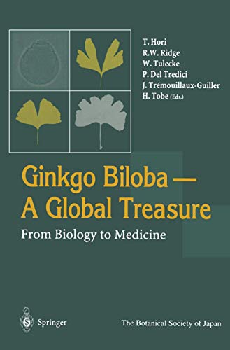 Ginkgo Biloba A Global Treasure: From Biology to Medicine [Hardcover]