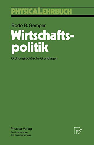 Wirtschaftspolitik: Ordnungspolitische Grundlagen [Paperback]