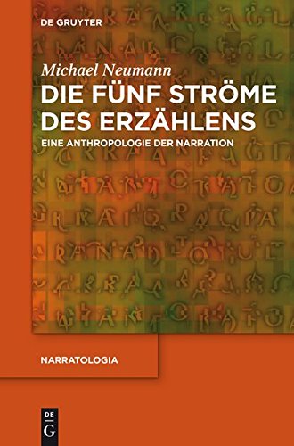 Die F|nf Strvme Des Erzdhlens (narratologia) (german Edition) [Hardcover]