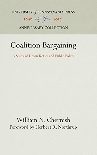 Coalition Bargaining  A Study of Union Tactics and Public Policy [Hardcover]