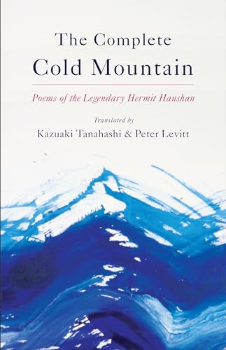 The Complete Cold Mountain: Poems of the Legendary Hermit Hanshan [Paperback]