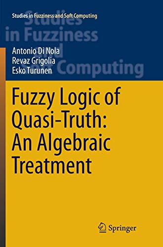 Fuzzy Logic of Quasi-Truth An Algebraic Treatment [Paperback]