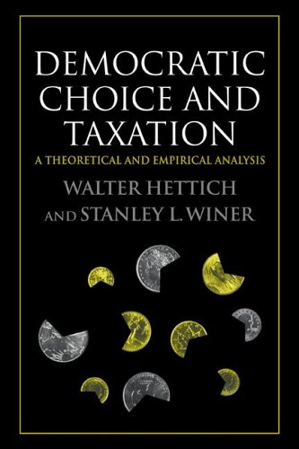 Democratic Choice and Taxation A Theoretical and Empirical Analysis [Paperback]