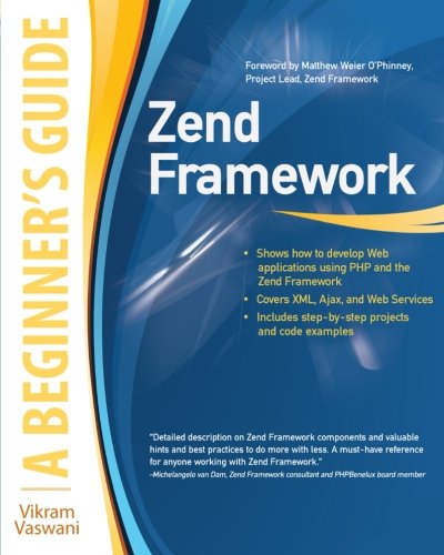 Zend Frameork, A Beginner's Guide [Paperback]