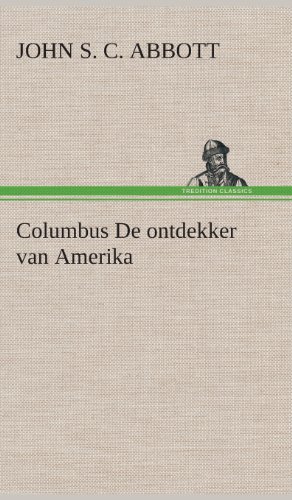 Columbus de Ontdekker Van Amerika [Hardcover]