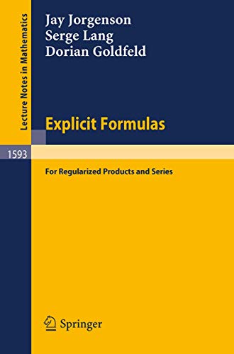 Explicit Formulas: for Regularized Products and Series [Paperback]