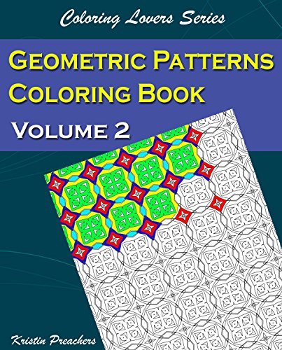 Geometric Patterns Coloring Book Volume 2 [Paperback]