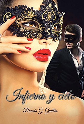 Infierno Y Cielo (spanish Edition) [Hardcover]