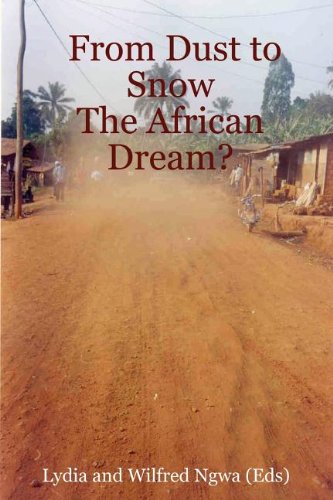 From Dust to Sno the African Dream [Paperback]