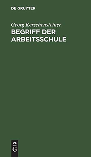 Begriff der Arbeitsschule [Hardcover]