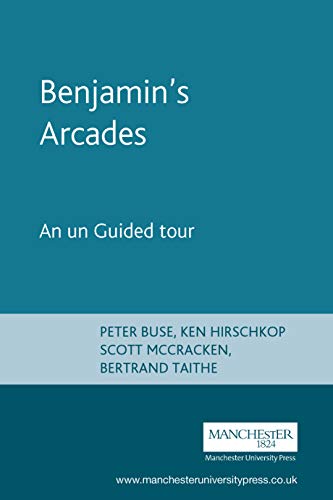 Benjamins Arcades An unGuided tour [Paperback]