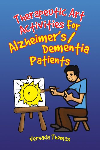 Therapeutic Art Activities For Alzheimer's/dementia Patients [Paperback]