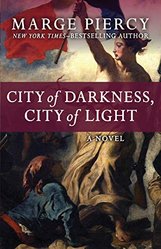 City of Darkness, City of Light A Novel [Paperback]