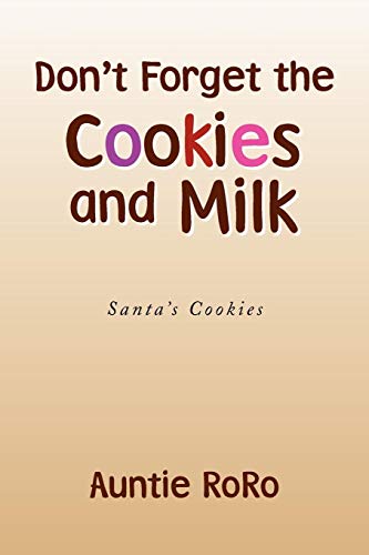 Don't Forget the Cookies and Milk [Paperback]