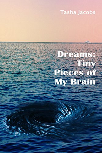 Dreams  Tiny Pieces of My Brain [Paperback]