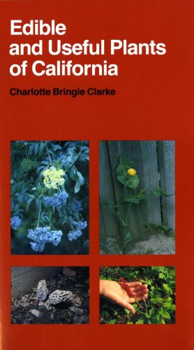 Edible and Useful Plants of California [Paperback]