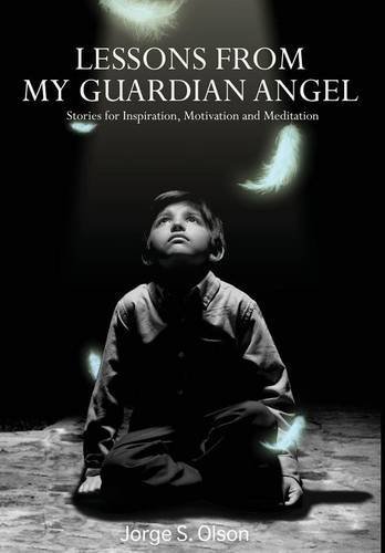 Lessons From My Guardian Angel [Hardcover]