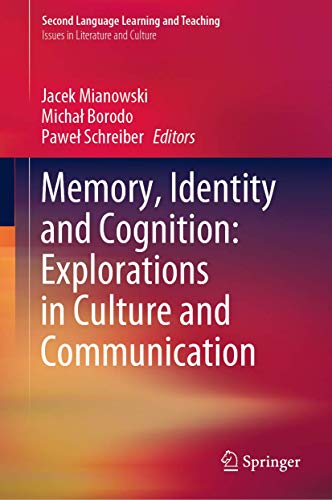 Memory, Identity and Cognition Explorations in Culture and Communication [Hardcover]