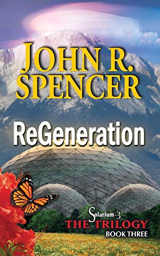 Regeneration Book Three Of The Solarium-3 Trilogy [Paperback]