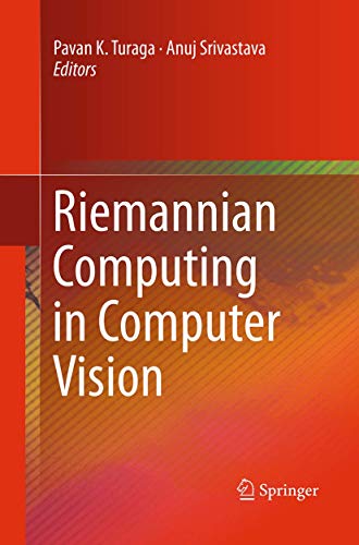 Riemannian Computing in Computer Vision [Paperback]