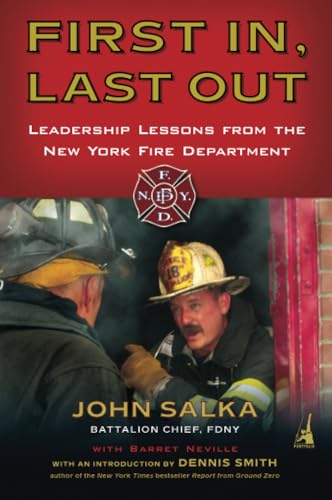 First In, Last Out: Leadership Lessons from the New York Fire Department [Paperback]