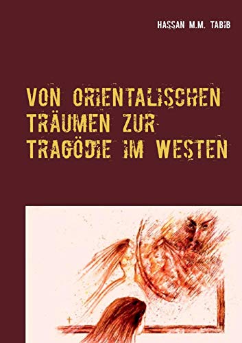 Von Orientalischen Traumen Zur Tragodie Im Westen (german Edition) [Paperback]