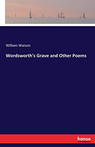 Wordsorth's Grave and Other Poems [Paperback]