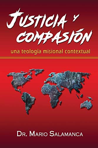 Justicia y Compasin  Una Teologa Misional Contextual [Paperback]