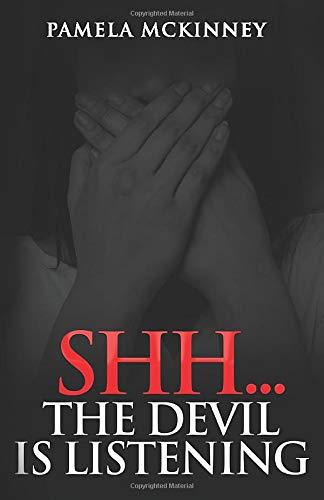 Shhh... the Devil Is Listening [Paperback]