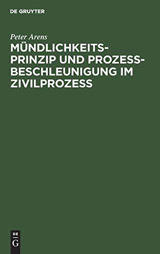 Mndlichkeitsprinzip und Prozebeschleunigung Im Zivilproze [Hardcover]