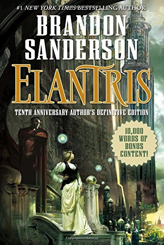 Elantris: Tenth Anniversary Author's Definitive Edition [Paperback]