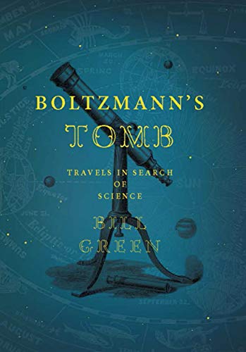 Boltzmann's Tomb: Travels in Search of Science [Hardcover]