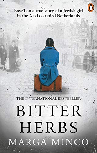 Bitter Herbs: Based on a True Story of a Jewish Girl in Nazi-Occupied Holland [Paperback]