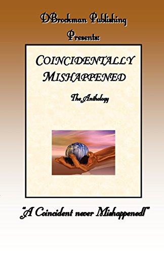 Coincidentally Mishappened [Paperback]