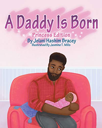 Daddy Is Born  Princess Edition [Paperback]