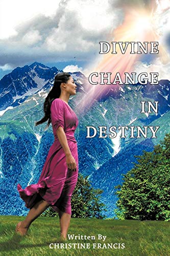 Divine Change in Destiny [Paperback]